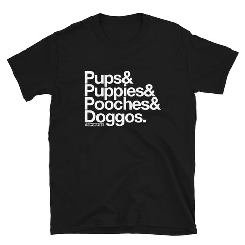 Pups/Puppies/Pooches/Doggos Unisex T-Shirt
