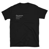 Dog Person Unisex T-Shirt