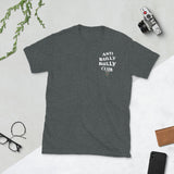 Anti Bully Bully Club (Frenchie) Unisex T-Shirt