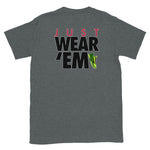 Just Wear 'Em (Grinch) T-Shirt