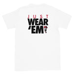 Just Wear 'Em (front & black) T-Shirt